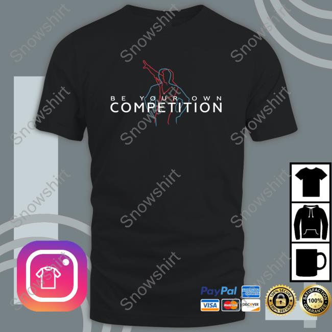 Official Be Your Own Competition Shirts