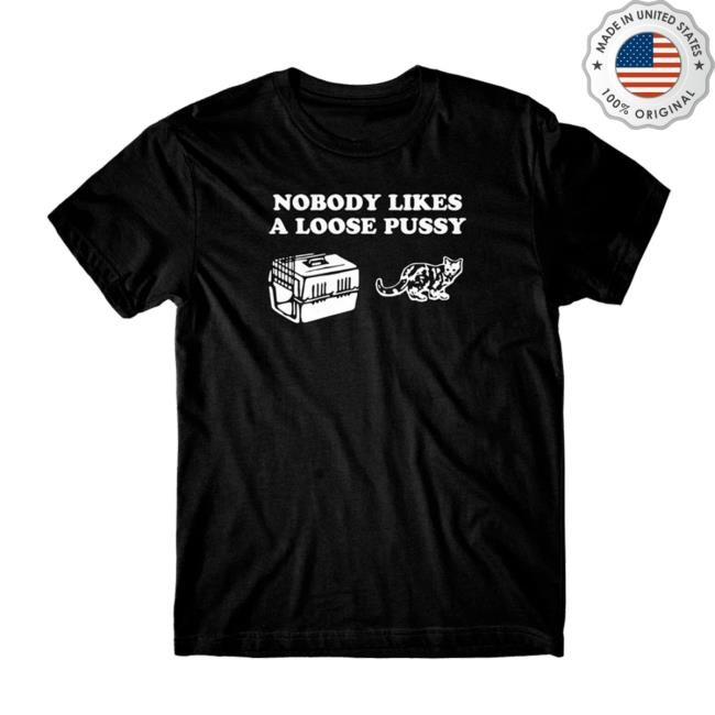 Danny Duncan Official Merch Store | Nobody Likes Loose Pussy Black Essential T Shirt | Danny Duncan Clothing Apparel Dannyduncan69