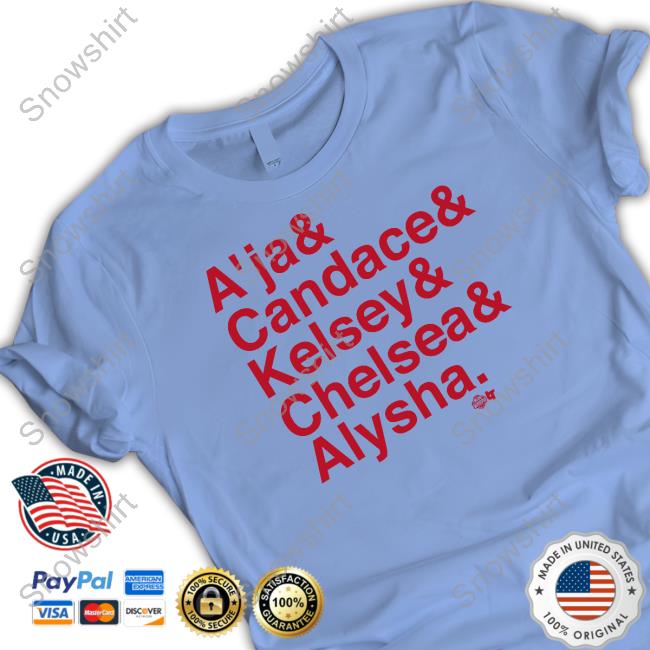 Las Vegas A'ja & Candace & Kelsey & Chelsea & Alysha T Shirt A'ja & Candace & Kelsey & Chelsea & Alysha Shirt