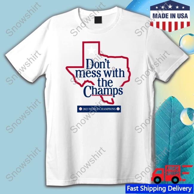 Breaking T Don't Mess With The Champs Shirt 2023 Don't Mess With The Champs Hot Shirt