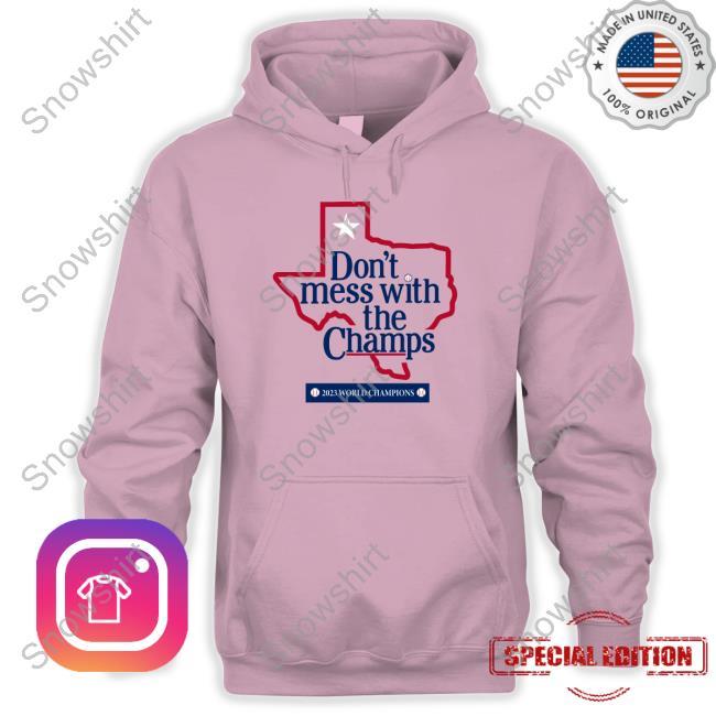 Breaking T Don't Mess With The Champs Shirt 2023 Official Breaking T Don't Mess With The Champs Shirt