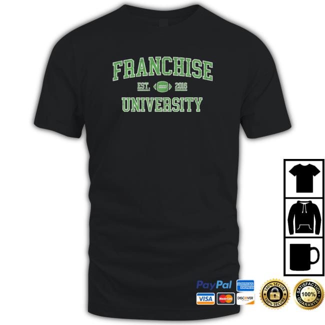 That Franchise Guy Franchise University Long Sleeve Shirt That Franchise Guy Franchise University Hooded Sweatshirt