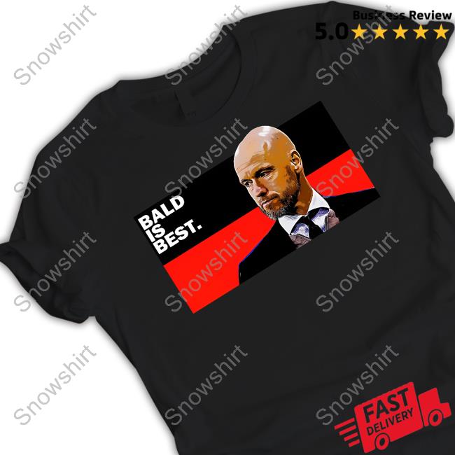 Bald Is Best Ten Hag T Shirt
