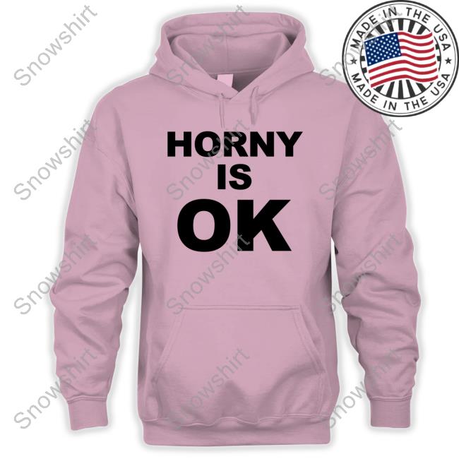 Official Horny Is Ok T-Shirt Horny Is Ok T-Shirt