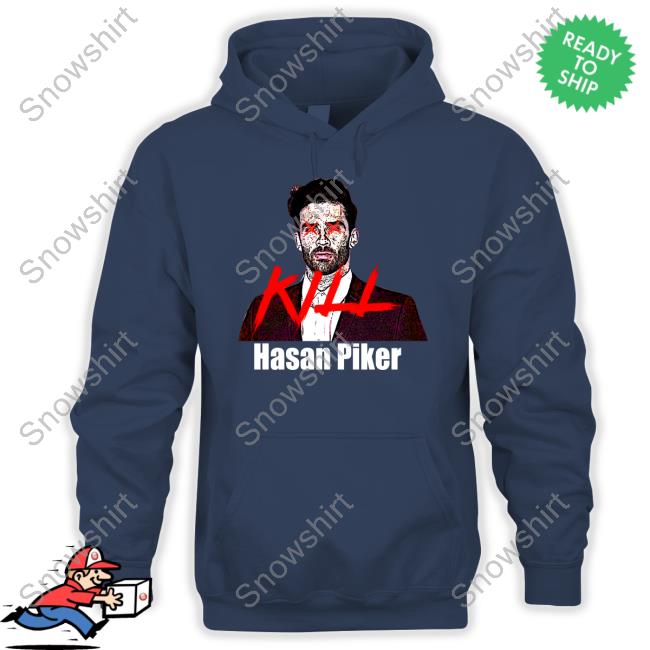 Official Bigbunjeeeeee Hasan Piker Kill T Shirts Official Hasan Piker Kill Long Sleeve T Shirt