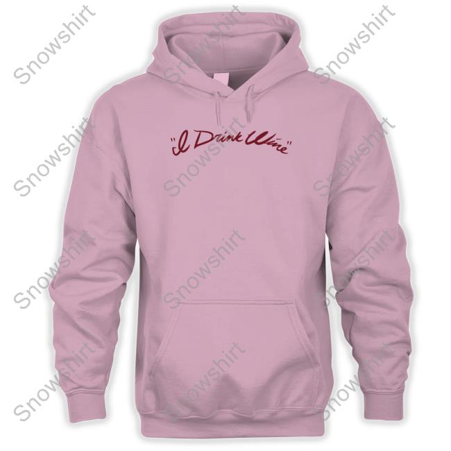 Adele Merch I Drink Wine Burgundy Tank Adele I Drink Wine Burgundy Hooded Sweatshirt