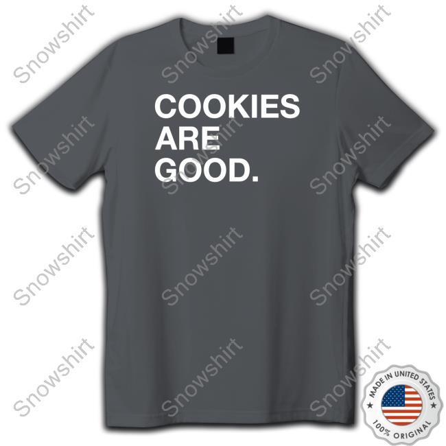 Obvious Shirts Shop Cookie Monster Cookies Cookies Are Good