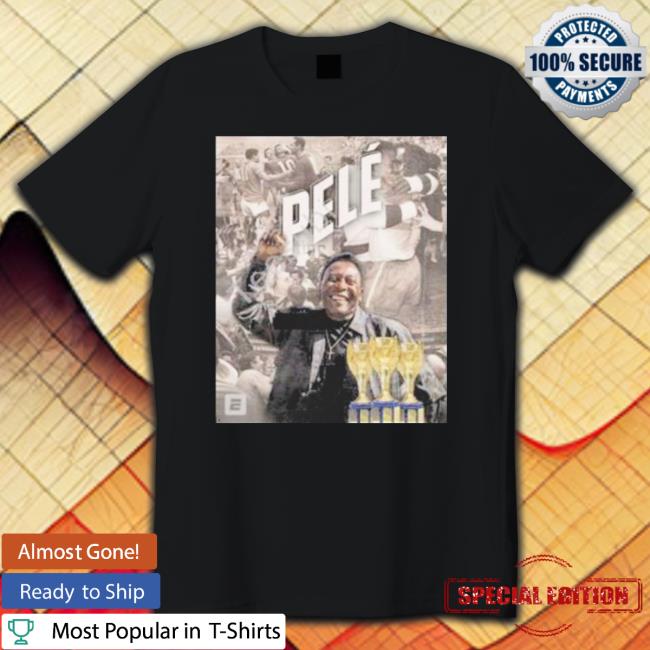 Official Pele One Of The Greatest Of Alltime Sweater Official Pele One Of The Greatest Of Alltime T- shirt