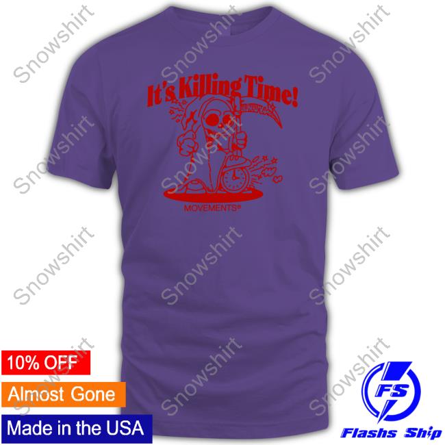 Official Movements Merch It's Killing Time Tee Movements Merch It's Killing Time Hoodie