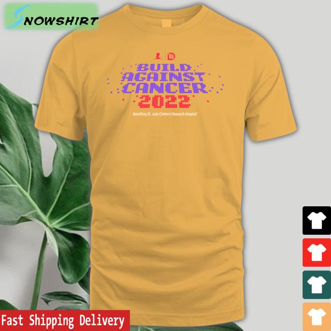 St Jude Build Against Cancer 2022 Shirt