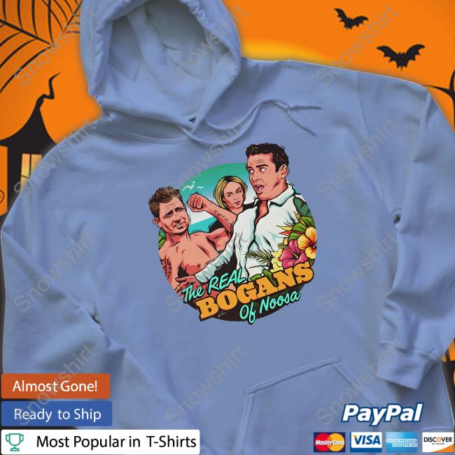 The Real Bogans Of Noosa Shirt The Real Bogans Of Noosa Shirt