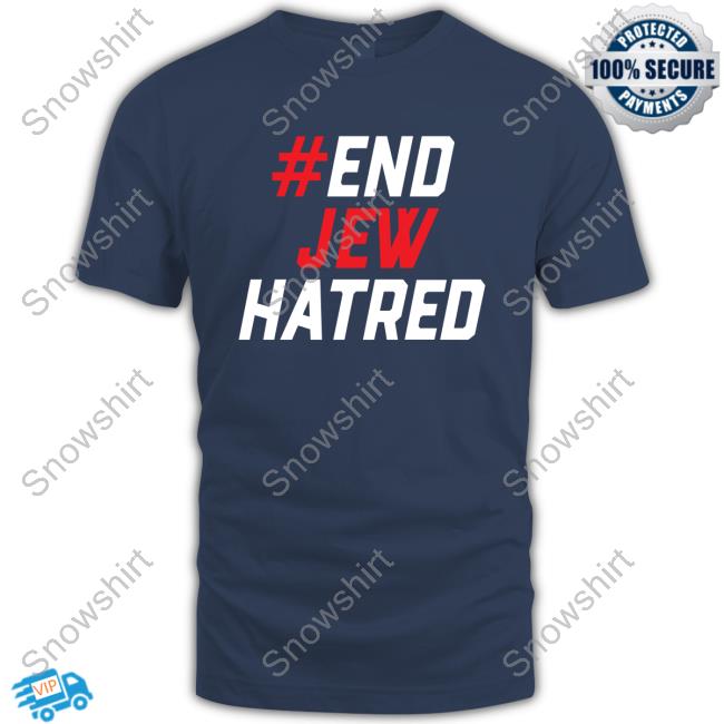 End Jew Hatred Tee