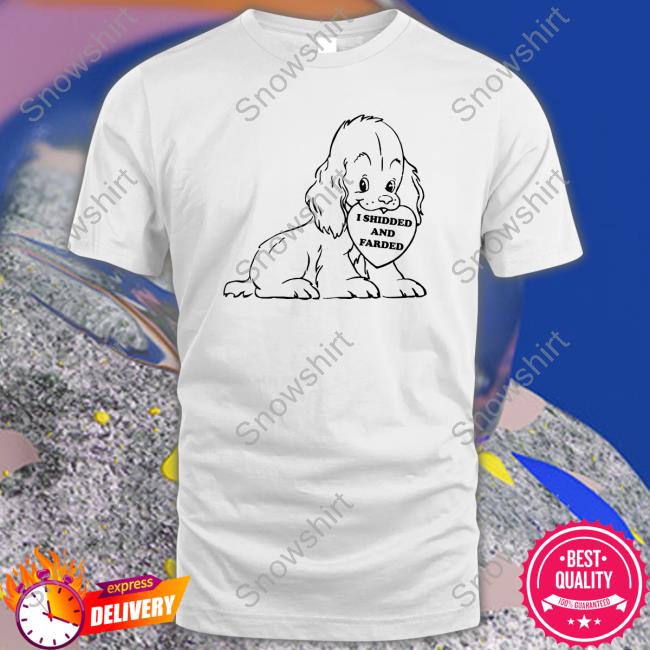 I Shidded And Farded Long Sleeve Tee Shirtsthtgohard