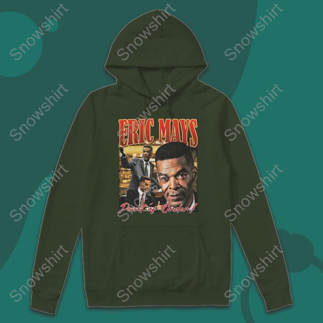 Eric Mays Point Of Order Shirts Eric Mays Point Of Order Hoodie Eric Mays For President Merch Caramel Skin Ass Dude
