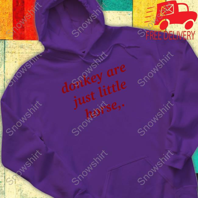 Official Shirts That Go Hard Donkey Are Just Little Horse T Shirt Official Shirts That Go Hard Donkey Are Just Little Horse Tee