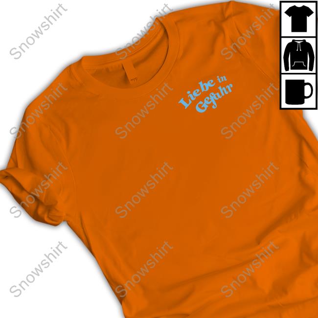 Official Liebe in Gefahr Tee Shirt