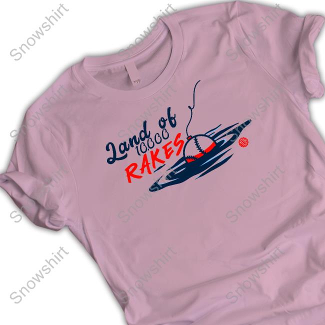 Land Of 10000 Rakes Sweatshirt 10K Takes 10K Rakes Tee Shirt