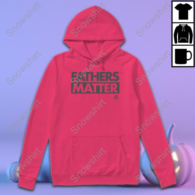 Fathers Matter Shirts Official The Officer Tatum Fathers Matter Tee Shirt