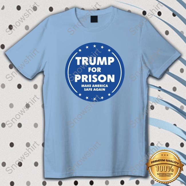 Jon Cooper Trump For Prison Make America Safe Again Sweatshirt