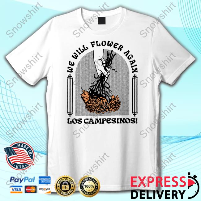 We Will Flower Again T-Shirt