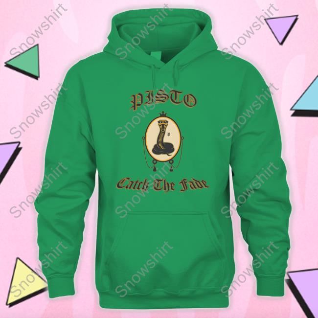 Official Pisto Catch The Fade Tee Shirt Pisto Catch The Fade T Shirt