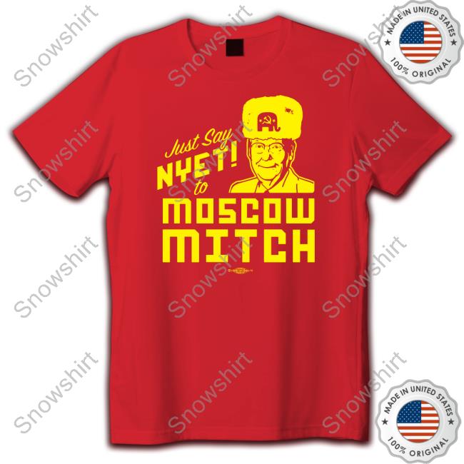 Official Thriftstorehauls Just Say Nyet To Moscow Mitch Shirts