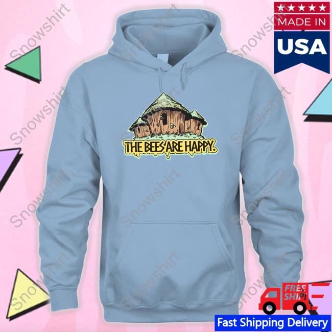 The Bees Are Happy Tee Shirt Official The Bees Are Happy Tee Shirt