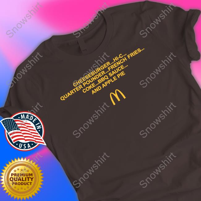 The Cardi B & Offset Meal Merch Order Cheeseburger Hi-C Quarter Pounder French Fries Coke Bbq Sauce And Apple Pie Mcdonald's Shirt Cheeseburger Hi-C Quarter Pounder French Fries Coke Bbq Sauce And Apple Pie Hoodie