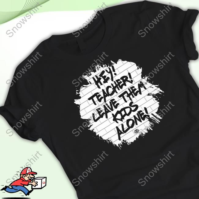 Leave Them Kids Alone Tee Gag Merch Leave Them Kids Alone T-Shirt