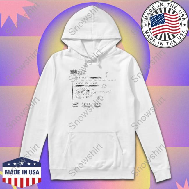 Way Less Sad Hoodie Ajr