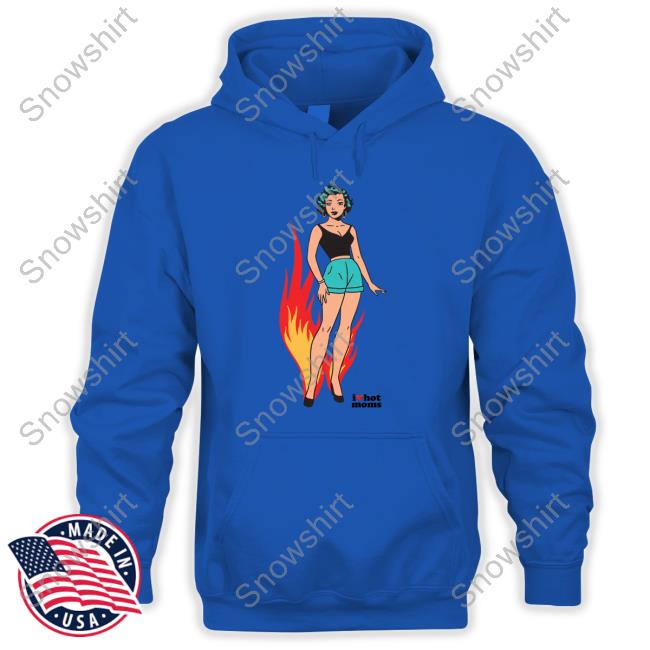 Official I Heart Hot Moms Pose Sweatshirt I Heart Hot Moms Pose Hoodie