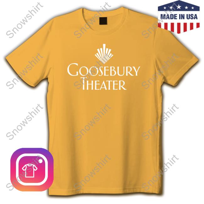 Goosebury Theater Long Sleeve T-Shirt