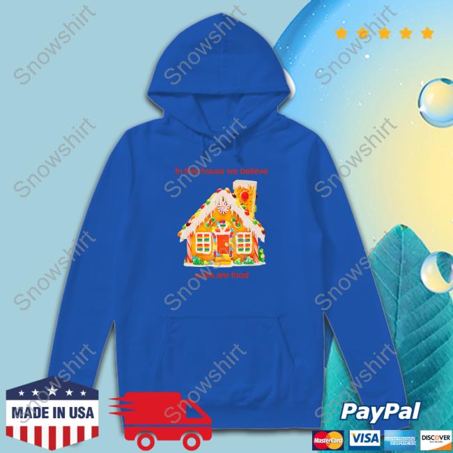 Official In This House We Believe Walls Are Food Hoodie In This House We Believe Walls Are Food Shirt