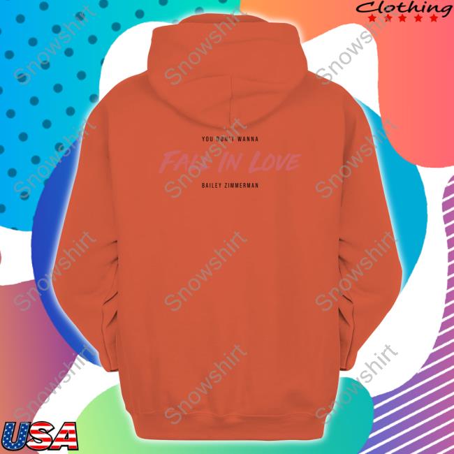 You Don't Wanna Fall In Love Bailey Zimmerman Shirt Bailey Zimmerman Store Fall In Love Long Sleeve Tee