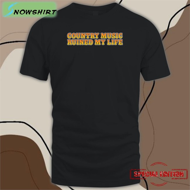 Shitheadsteve Country Music Ruined My Life T Shirt