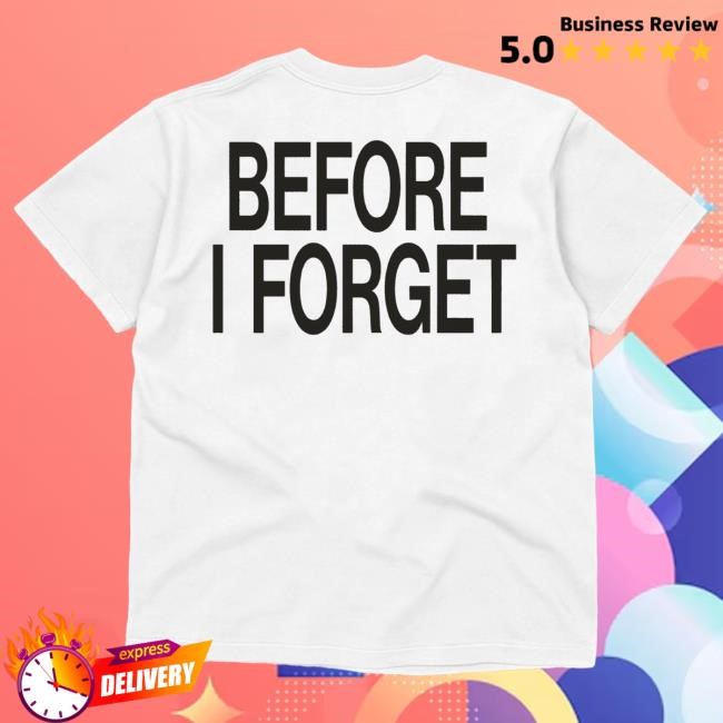 Before I Forget T Shirt The Kid Laroi Official Store Official