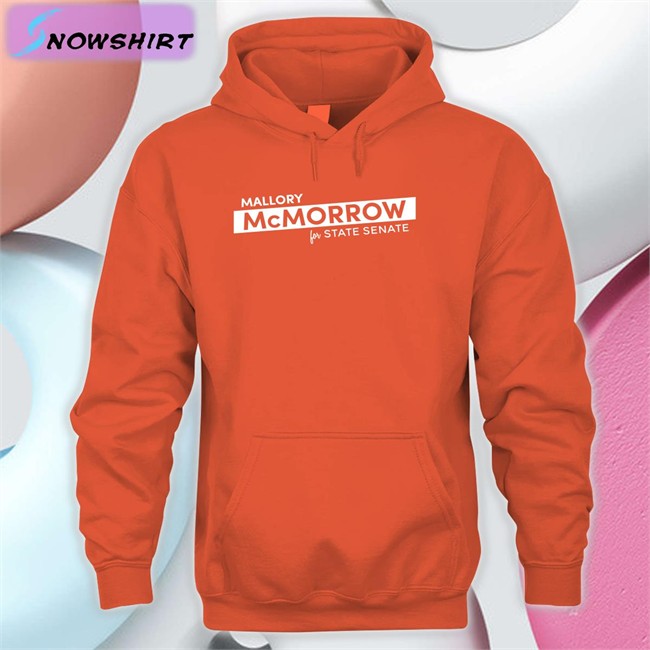 Raygun Custom Store Mallory Mcmorrow For State Senate Sweatshirt Mallory Mcmorrow For State Senate Hoodie Raygun Custom Store