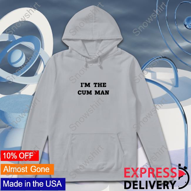 Official I'm The Cum Man Shirt