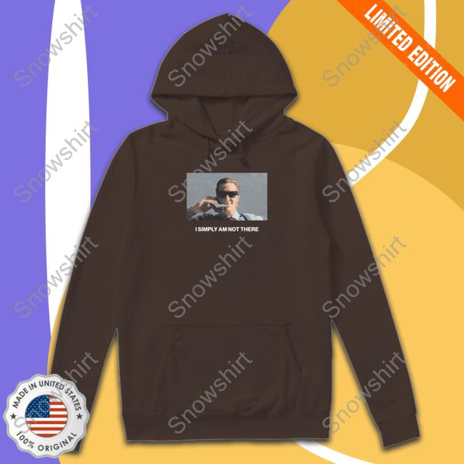 I Simply Am Not There Hoodie Circle Collective Merch I Simply Am Not There Stay Creative Co Not There Shirt