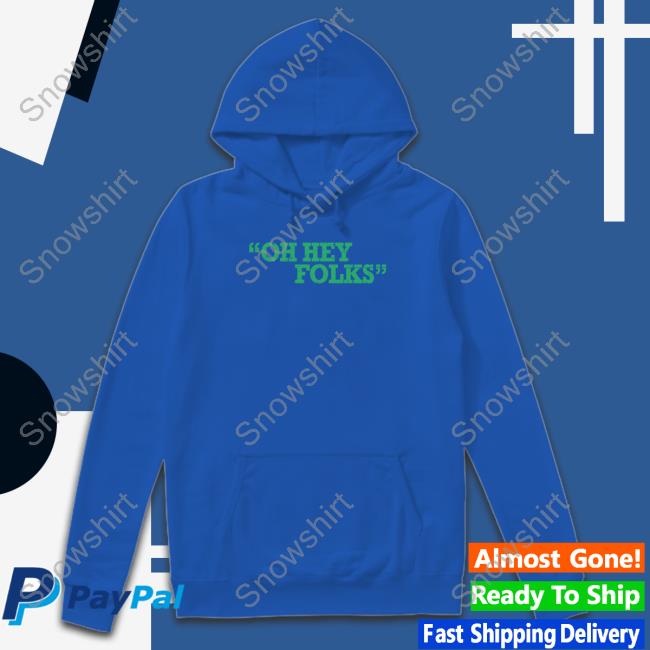 Official Bob Does Sports Merch Oh Hey Folks Sweatshirt