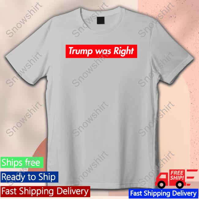 Official Lisa Mei Trump Was Right Shirts Official Lisa Mei Trump Was Right T-Shirt