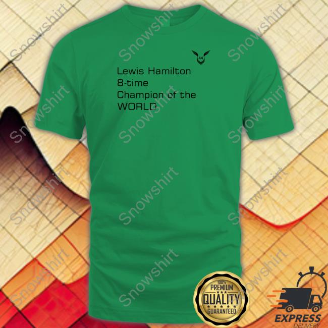 Lewis Hamilton 8-Time Champion Of The World Shirt F1 Lewis Hamilton 8-Time Champion Of The World T Shirt Lewis Hamilton 44