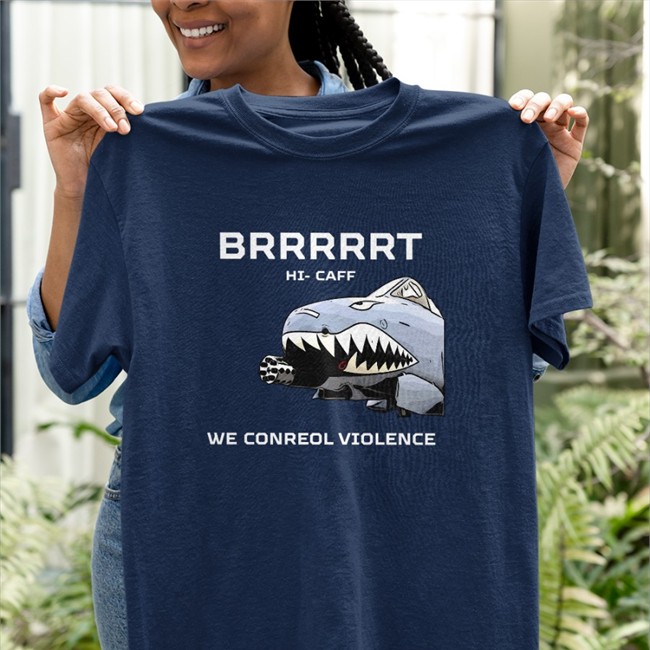 Dale Stark Brrrrrt Hi Caff We Conreol Violence Shirt