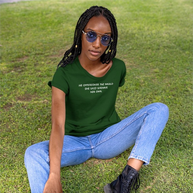 He Offeredher The Wkrld She Said Shehave Her Own Tee Poorly Translated Shirts He Offeredher The Wkrld She Said Shehave Her Own Shirts
