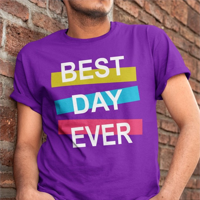 Best Day Ever T-Shirt