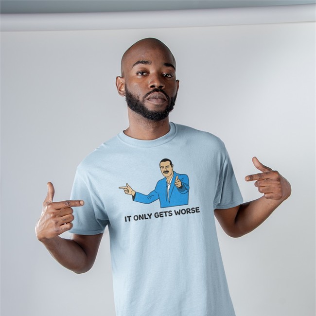 It Only Gets Worse Tee White