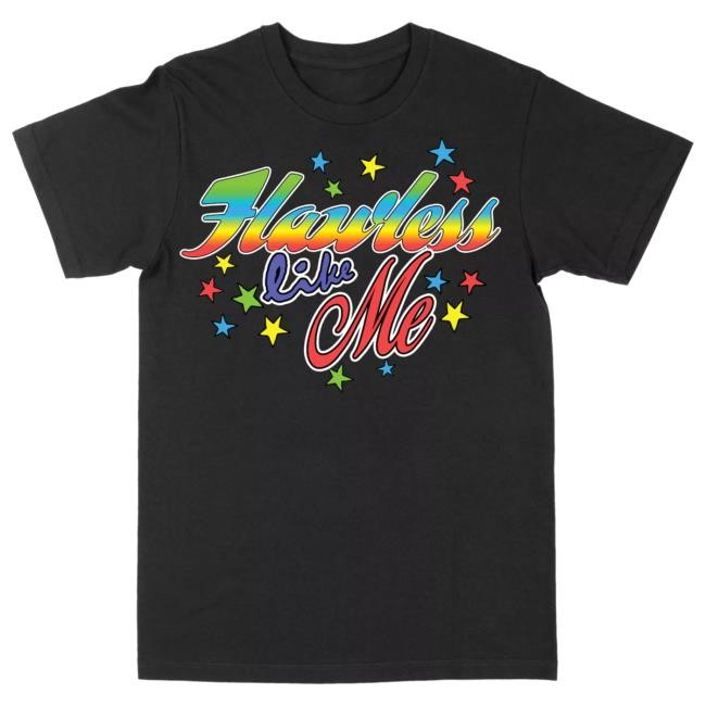 Flawless Lucki Flawless Like Me T Shirt Flawless Lucki Merch