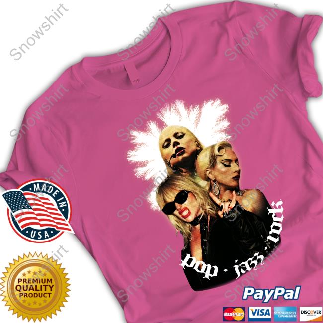 Official Lady Gaga Pop Jazz Rock T-Shirt Lady Gaga Pop Jazz Rock Hoodie