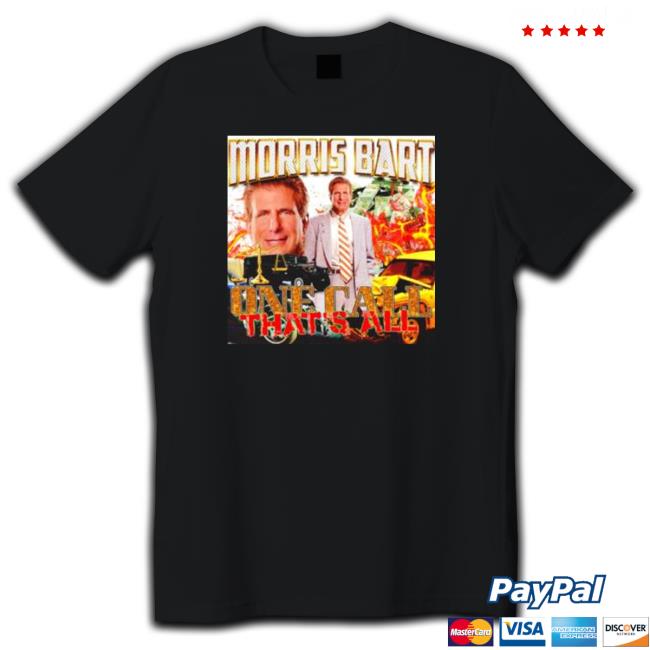 Official Morris Bart one call that’s all Shirts