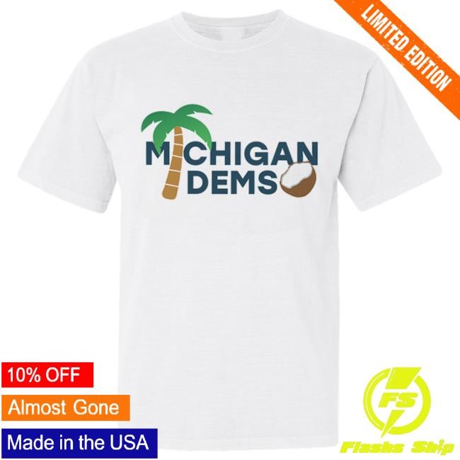 Michigan Dems Coconut Tee